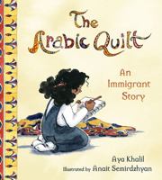 The Arabic Quilt: An Immigrant Story 0884487547 Book Cover