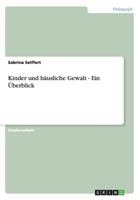 Kinder und häusliche Gewalt - Ein Überblick 3656287325 Book Cover