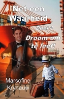 Net Een Waarheid Volume 1: Droom om te leef (Afrikaans Edition) 1776462300 Book Cover