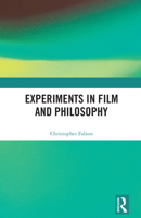 Film, Thought Experiments, and Philosophical Experience 1032075813 Book Cover