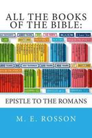 All the Books of the Bible:: Epistle to the Romans 1468094181 Book Cover