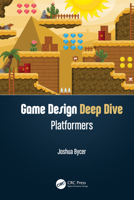 Game Design Deep Dive: Platformers 0367211386 Book Cover