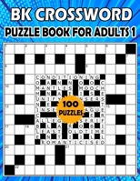 BK Crossword puzzle book for adults 1: Large print crossword book for adults & seniors - 100 Puzzle from B08T4MLPYF Book Cover