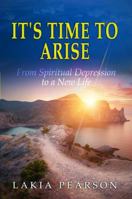 It's Time to Arise: From Spiritual Depression to a New Life 099877877X Book Cover