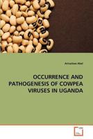 Occurrence and Pathogenesis of Cowpea Viruses in Uganda 3639365496 Book Cover