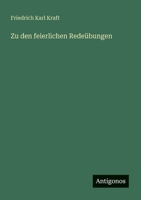 Zu den feierlichen Redeübungen 3368013009 Book Cover