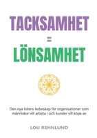 Tacksamhet = lönsamhet: Den nya tidens ledarskap för organisationer som människor vill arbeta i och kunder vill köpa av 9180578551 Book Cover