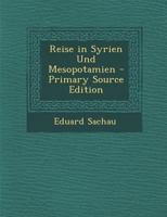 Reise in Syrien Und Mesopotamien 1016124546 Book Cover