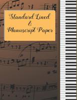 Standard Lined & Manuscript Paper: 8.5 x 11 " Music Song writing Journal.Blank Music Sheet Notebook. 100 Pgs Standard Lined & Manuscript Paper. Song Writer's Composing Template Stencil for Music Notes 1092219501 Book Cover