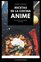 Recetas de la cocina Anime (Pocket Version): Recetas Anime B08M2B9J2K Book Cover