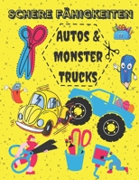 Autos & Monster Trucks Scheren Fähigkeit: Scheren-Aktivitätsbuch Kindergarten (schneiden und Kleben) B08YS62SX4 Book Cover