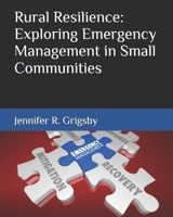 Rural American Resilience: Exploring Emergency Management in Small Communities B0CLCT1215 Book Cover