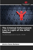 The Criminal Enforcement Law in Light of the APAC Method 6209362281 Book Cover