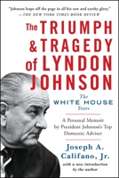 The Triumph & Tragedy of Lyndon Johnson: The White House Years 1476798796 Book Cover