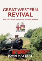 Great Western Revival: Western Locomotives in the Preservation Era 1445639874 Book Cover