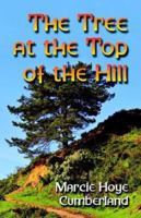 The Tree at the Top of the Hill 1601450192 Book Cover