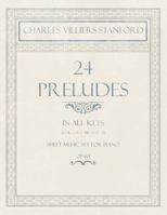 24 Preludes - In all Keys - Book 2 of 2 - Pieces 17-24 - Sheet Music set for Piano - Op. 163 1528707311 Book Cover