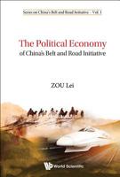 The Political Economy of China's Belt and Road Initiative 9813222654 Book Cover