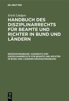 Erich Lindgen: Handbuch Des Disziplinarrechts F�r Beamte Und Richter in Bund Und L�ndern. Erg�nzungsband 3111234576 Book Cover