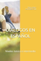 DIÁLOGOS EN ESPAÑOL: Niveles básico e intermedio (Conversational Spanish) (Spanish Edition) B09TQR66Y8 Book Cover