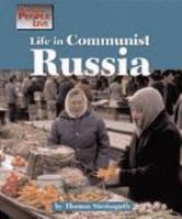 The Way People Live - Life in Communist Russia 1560063785 Book Cover