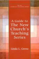 Guide to New Church's Teaching Series (The New Church's Teaching Series, V. 13) 1561011800 Book Cover
