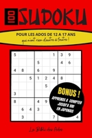 100 Sudoku pour les Ados de 12 à 17 ans qui n'ont rien d'autre à foutre !: Bonus ! Apprends à compter jusqu'à 100 en Japonais - Solutions incluses - Format 15x22cm (French Edition) B088BHGRNM Book Cover