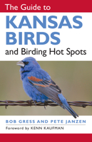 The Guide to Kansas Birds and Birding Hot Spots 0700615652 Book Cover