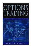 Options Trading: Beginner's Guide to Mastering Making Money with Options Trading 1533279950 Book Cover