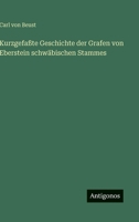 Kurzgefaßte Geschichte der Grafen von Eberstein schwäbischen Stammes 3368023985 Book Cover