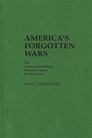 America's Forgotten Wars: The Counterrevolutionary Past and Lessons for the Future (Contributions in Military Studies) 0313240191 Book Cover