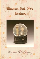 Shaken but not Broken 1329525280 Book Cover