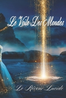 Le voile des Mondes (French Edition) B0G48J6WFB Book Cover