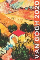 Van Gogh 2020: Art Planner and Datebook Monthly Weekly Scheduler and Organizer | Vertical Days Dated Layout with Monday Start | Aesthetic Elegant Agenda and Daily Appointment Book (Painting Series) 1670507688 Book Cover