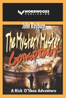 The Mystery Master ― Conspiracy: A Rick O’Shea Adventure 1731013450 Book Cover