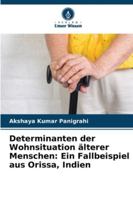 Determinanten der Wohnsituation älterer Menschen: Ein Fallbeispiel aus Orissa, Indien 6209268099 Book Cover