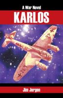 Karlos: A War Novel 1491786264 Book Cover
