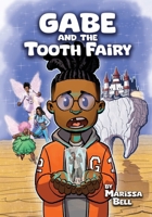 Gabe and the Tooth Fairy 1962140334 Book Cover