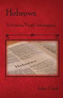 Hebrews: A verse by verse Commentary 1537777319 Book Cover