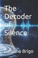 The Decoder of Silence (short stories) B0FYPCVLC5 Book Cover