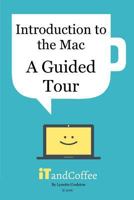 A Guided Tour of the Mac (2016 Edition) 1367905885 Book Cover