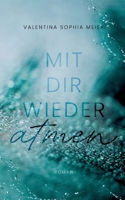 Mit dir wieder atmen (German Edition) 3695745819 Book Cover