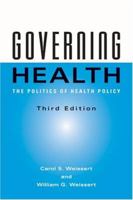 Governing Health: The Politics of Health Policy 0801868467 Book Cover