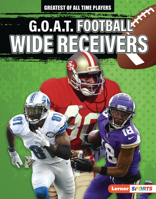 G.O.A.T. Football Wide Receivers B0C8LXY4DT Book Cover