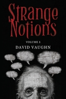 Strange Notions Volume 1 1835431739 Book Cover