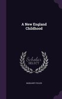 A New England Childhood B00089DXN4 Book Cover