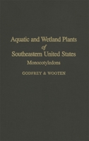 Aquatic and Wetland Plants of Southeastern United States: Monocotyledons B0058KVDGM Book Cover