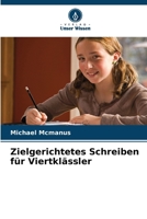 Zielgerichtetes Schreiben für Viertklässler (German Edition) 6209549144 Book Cover