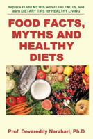 Food Facts, Myths and Healthy Diets 1542404436 Book Cover