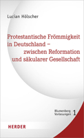 Protestantische Frommigkeit in Deutschland - Zwischen Reformation Und Sakularer Gesellschaft 3451379066 Book Cover